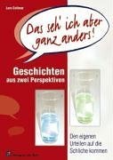 Das seh' ich aber ganz anders!: Geschichten aus zwei Perspektiven: Den eigenen Urteilen auf die Schliche kommen Learning & Reference