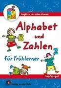 Alphabet und Zahlen: Für Frühlerner (Englisch mit allen Sinnen) Foreign Languages ​​& Dictionaries