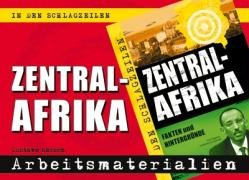 Zentralafrika: Arbeitsmaterialien (In den Schlagzeilen) Learning & Reference