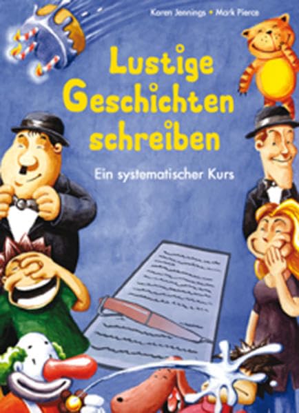 Lustige Geschichten schreiben: Ein systematischer Kurs Learning & Reference