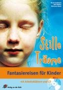 Stille Träume: Fantasiereisen für Kinder mit Arbeitsblättern und CD Learning & Reference
