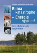 Klimakatastrophe - Energie sparen! book