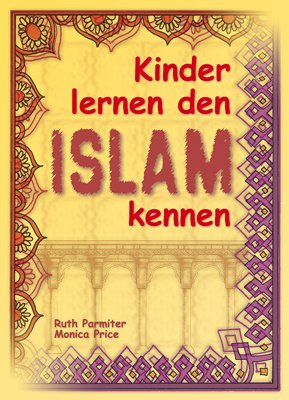 Kinder lernen den Islam kennen Learning & Reference