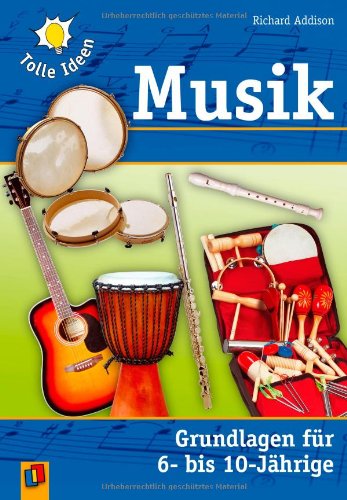 Musik: Grundlagen für 6- bis 10-Jährige (Tolle Ideen) Sheet Music