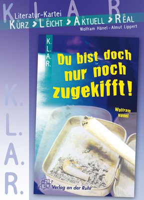 K.L.A.R. - Literatur-Kartei: Du bist doch nur noch zugekifft! Health, Nutrition & Fitness
