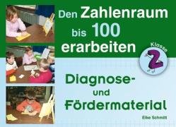 Den Zahlenraum bis 100 erarbeiten: Diagnose- und Fördermaterial - Klasse 2 Education & Training