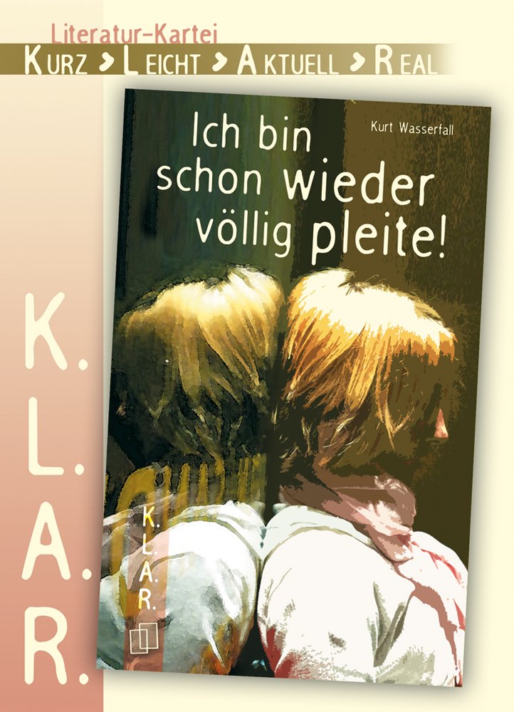 Ich bin schon wieder völlig pleite! (K.L.A.R.-Literatur-Kartei) Study Guides