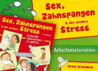 Sex, Zahnspangen und der andere Stress: Arbeitsmaterialien Partnership & Love