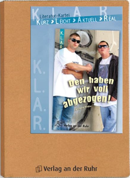 "Den haben wir voll abgezogen!" (K.L.A.R.-Literatur-Kartei) Education