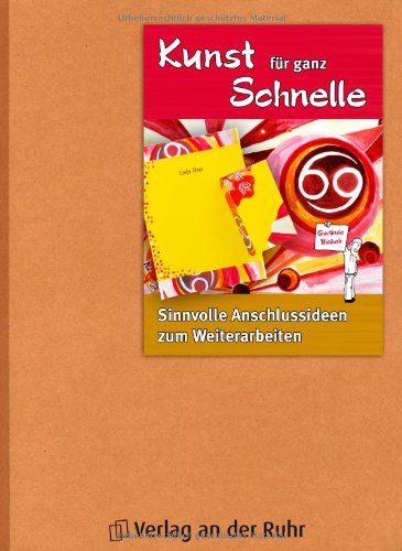 Kunst für ganz Schnelle: Sinnvolle Anschlussideen zum Weiterarbeiten Learning & Reference