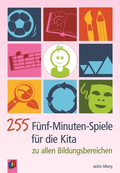 255 Fünf-Minuten-Spiele für die Kita: zu allen Bildungsbereichen Non-fiction