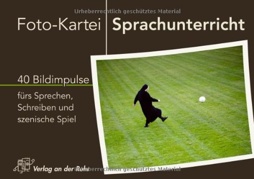 Foto-Kartei Sprachunterricht: 40 Bildimpulse fürs Sprechen, Schreiben und szenische Spiel Learning & Reference