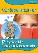 Vorlesetheater - 12 leseleichte Fabel- und Märchenstücke Learning & Reference