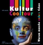 Kultur - Cooltour: Warum manche anders ticken Young adult books