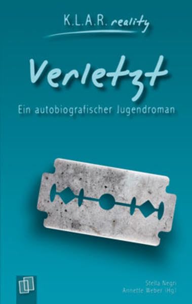Verletzt: Ein autobiografischer Jugendroman (K.L.A.R. reality) Study Guides