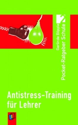 Antistress-Training für Lehrer (Pocket-Ratgeber Schule) Non-fiction