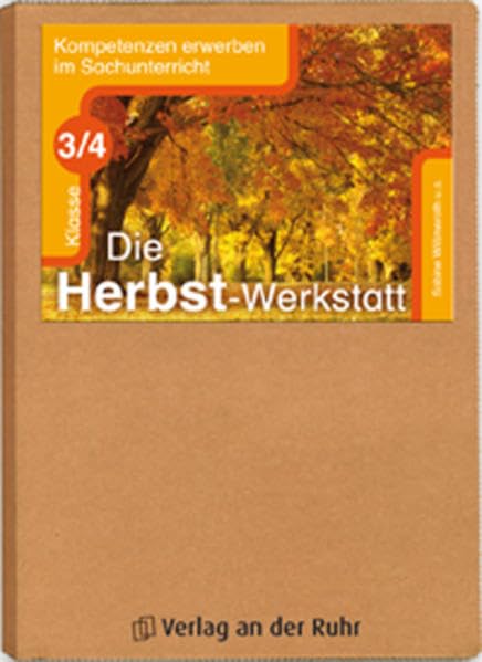 Die Herbst-Werkstatt Klasse 3/4: Kompetenzen erwerben im Sachunterricht book