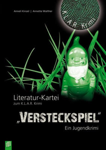 K.L.A.R.-Krimi – Literatur-Kartei: „Versteckspiel“: Ein Jugendkrimi Study Guides