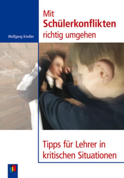 Mit Schülerkonflikten richtig umgehen: Tipps für Lehrer in kritischen Situationen Books