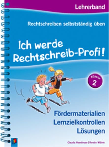 Ich werde Rechtschreib-Profi! Klasse 2, Lehrerband: Fördermaterialien, Lernzielkontrollen, Lösungen (Rechtschreiben selbstständig üben) Education & Training