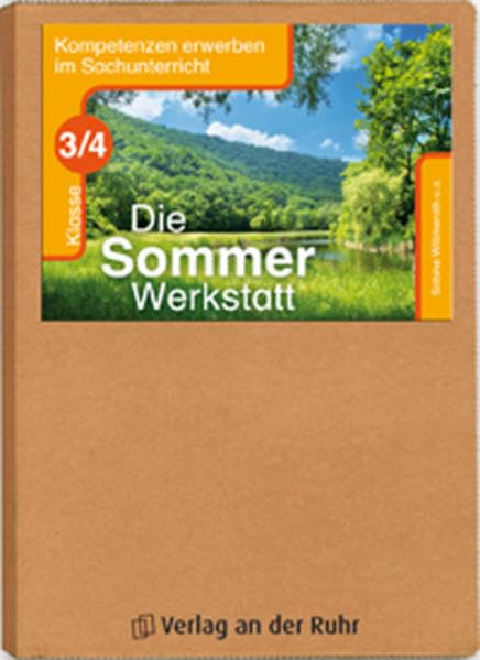 Die Sommer-Werkstatt - Klasse 3/4 (Kompetenzen erwerben im Sachunterricht) Non-fiction
