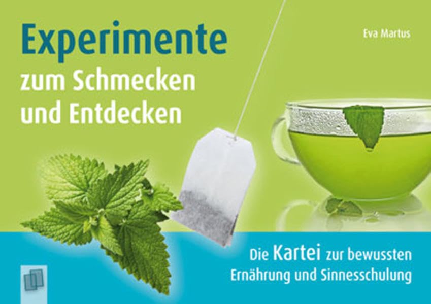 Experimente zum Schmecken und Entdecken: Die Kartei zur bewussten Ernährung und Sinnesschulung book
