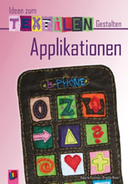 Ideen zum Textilen Gestalten: Applikationen Non-fiction