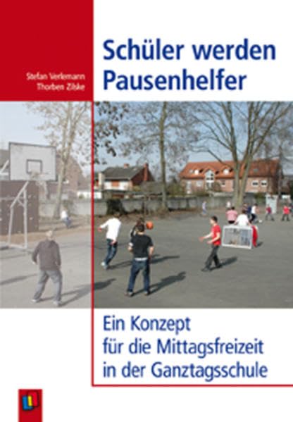 Schüler werden Pausenhelfer: Ein Konzept für die Mittagsfreizeit in der Ganztagsschule Learning & Reference