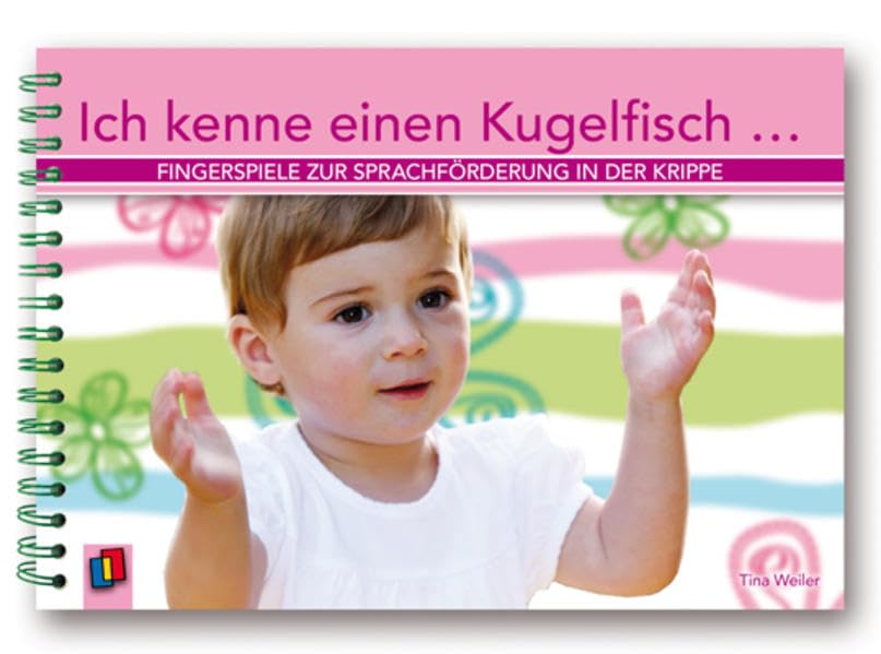 Ich kenne einen Kugelfisch …: Fingerspiele zur Sprachförderung in der Krippe Books