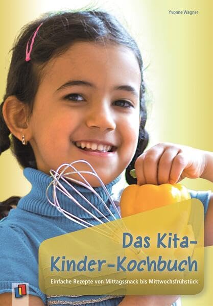 Das Kita-Kinder-Kochbuch: Einfache Rezepte von Mittagssnack bis Mittwochsfrühstück Books