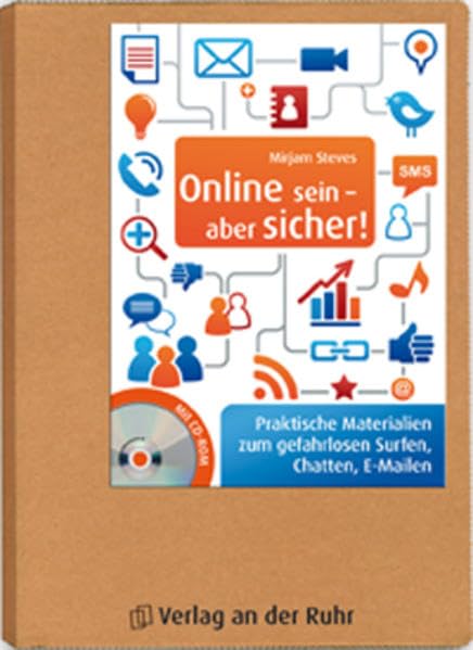 Online sein – aber sicher!: Praktische Materialien zum gefahrlosen Surfen, Chatten, E-Mailen Non-fiction