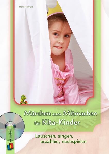 Märchen zum Mitmachen für Kita-Kinder: Lauschen, singen, erzählen, nachspielen Books