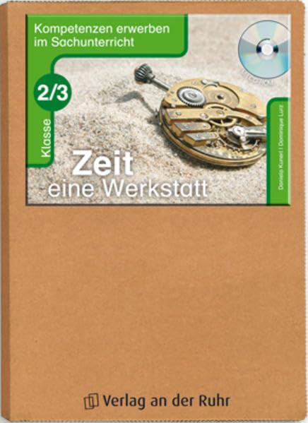 Zeit - Eine Werkstatt - Klasse 2/3 (Kompetenzen erwerben im Sachunterricht) Philosophy