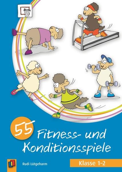 55 Fitness- und Konditionsspiele - Klasse 1/2 Education & Training