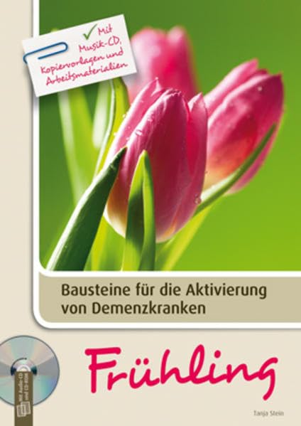 Bausteine für die Aktivierung von Demenzkranken: Frühling: Mit Musik-CD, Kopiervorlagen und Arbeitsmaterialien Medicine