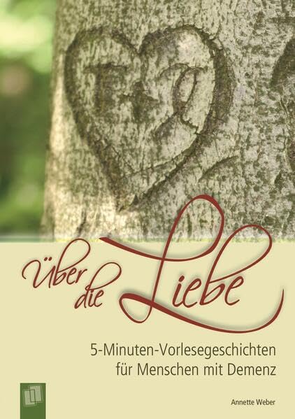 5-Minuten-Vorlesegeschichten für Menschen mit Demenz: Über die Liebe Medicine