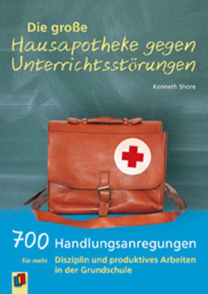 Die große Hausapotheke gegen Unterrichtsstörungen Learning & Reference