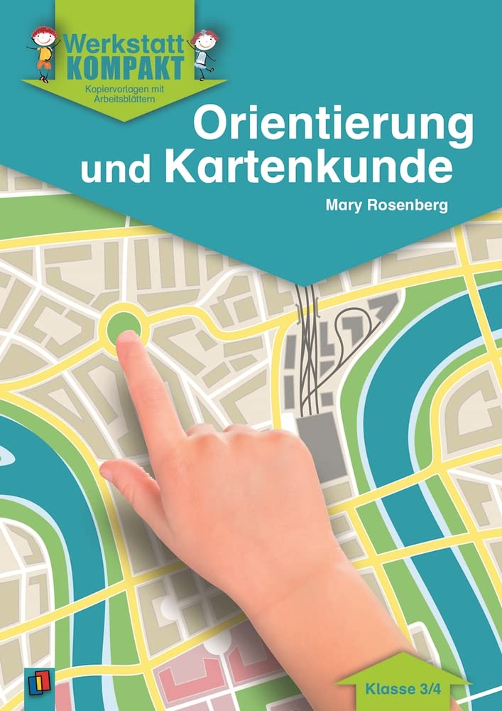 Werkstatt kompakt: Orientierung und Kartenkunde. Kopiervorlagen mit Arbeitsblättern Learning & Reference