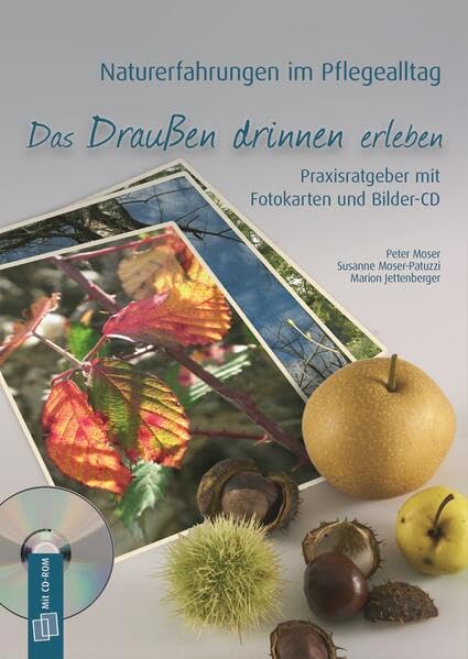 Naturerfahrungen im Pflegealltag: Das Draußen drinnen erleben Medicine