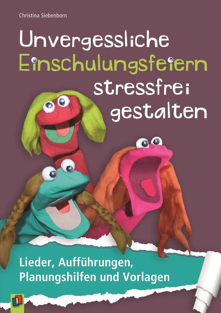 Unvergessliche Einschulungsfeiern stressfrei gestalten: Lieder, Aufführungen, Planungshilfen und Vorlagen Film, Art & Culture