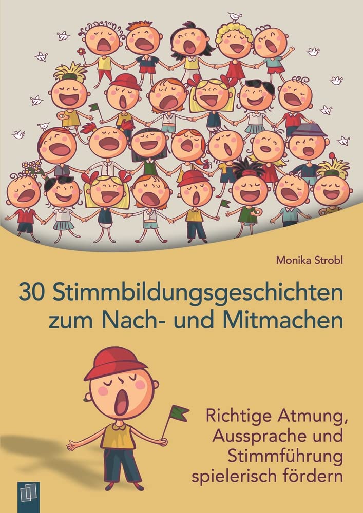 30 Stimmbildungsgeschichten zum Nach- und Mitmachen Education & Training