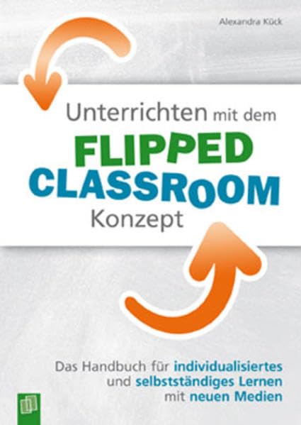 Unterrichten mit dem Flipped Classroom-Konzept Business, Finance & Career