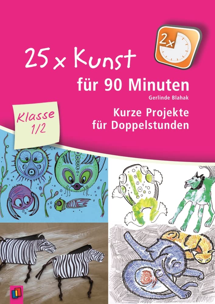 25 x Kunst für 90 Minuten - Klasse 1/2 Learning & Reference