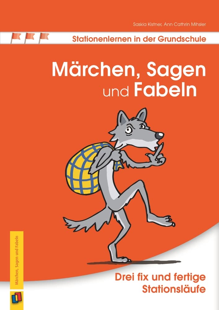 Märchen, Sagen und Fabeln: Drei fix und fertige Stationsläufe (Stationenlernen in der Grundschule) Learning & Reference