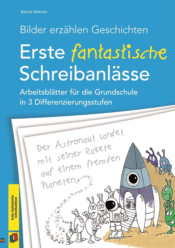 Bilder erzählen Geschichten - Erste fantastische Schreibanlässe General education