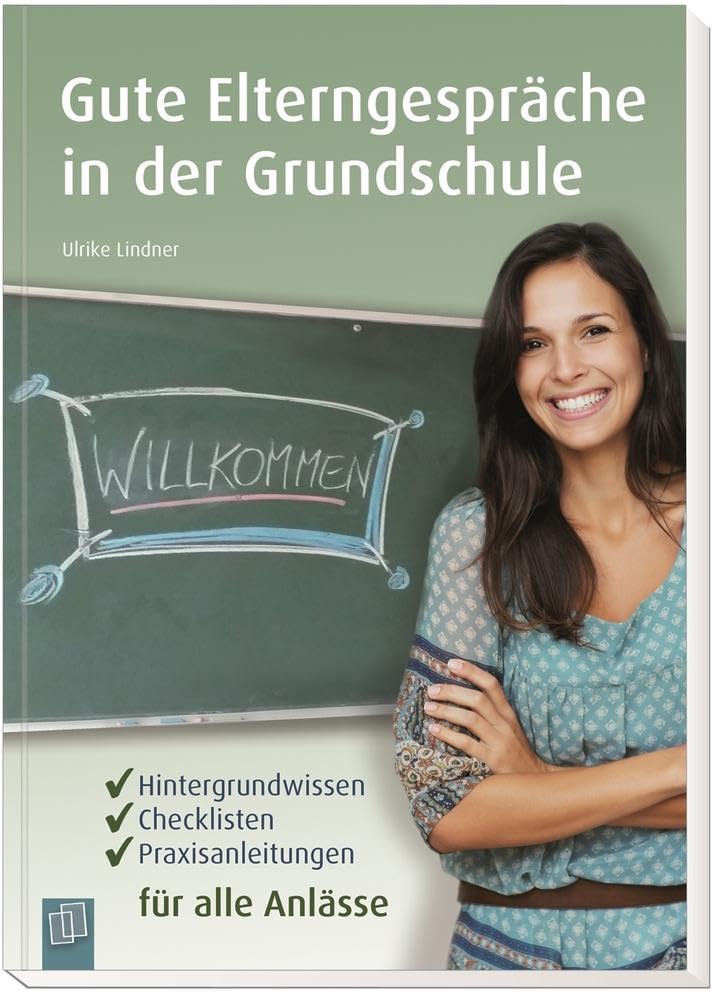 Gute Elterngespräche in der Grundschule: Hintergrundwissen, Checklisten, Praxisanleitungen für alle Anlässe Books