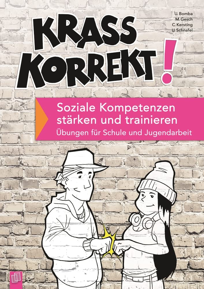 Krass korrekt! Soziale Kompetenzen stärken und trainieren Social Sciences