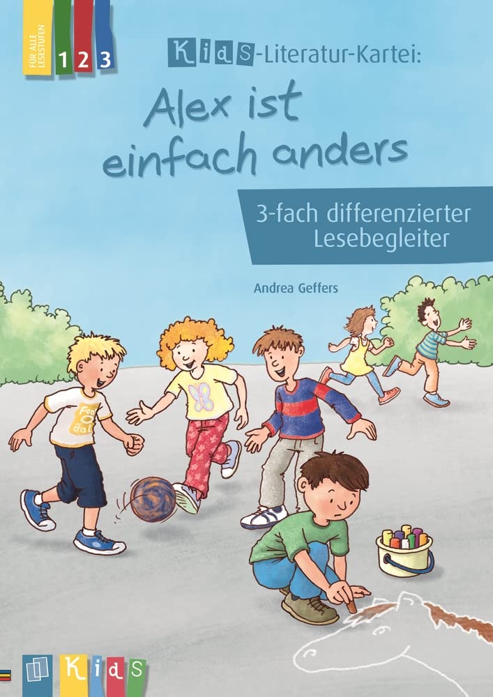 Alex ist einfach anders: 3-fach differenzierter Lesebegleiter (KidS – Literatur-Kartei) Study Guides