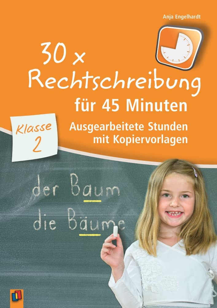 30 x Rechtschreibung für 45 Minuten – Klasse 2: Ausgearbeitete Stunden mit Kopiervorlagen Study Guides