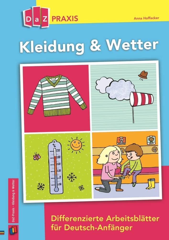 Kleidung & Wetter - Differenzierte Arbeitsblätter für Deutsch-Anfänger General education